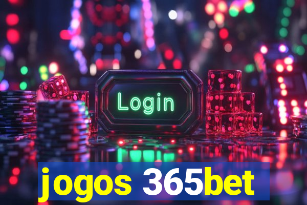 jogos 365bet